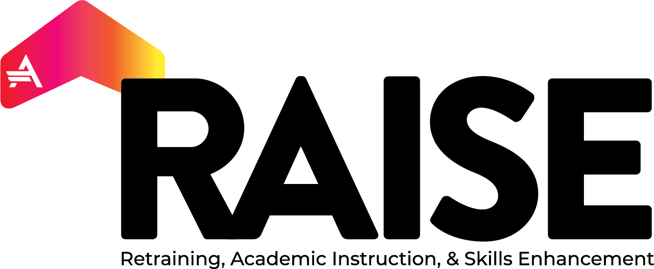RAISE: Retraining, Academic Instruction, & Skills Enhancement