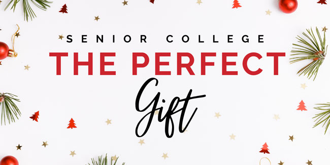 Senior College - The Perfect Gift