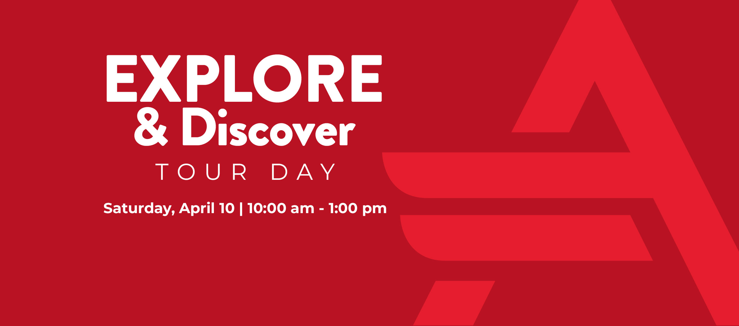 Explore and Discover Tour Day, Saturday, April 10 from 10 am to 1 pm